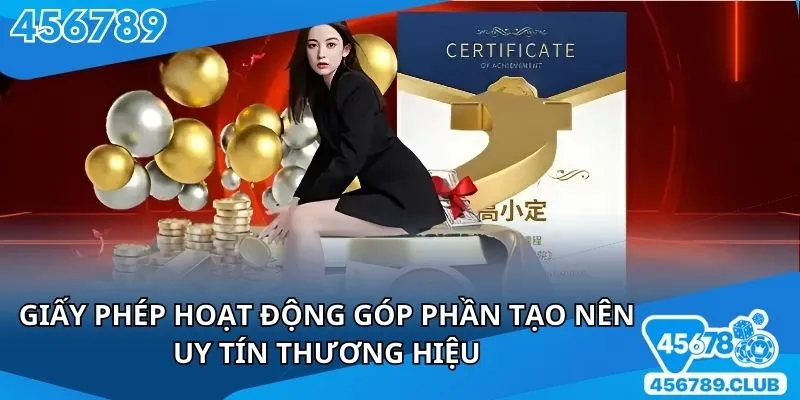 Giấy phép hoạt động góp phần tạo nên uy tín thương hiệu