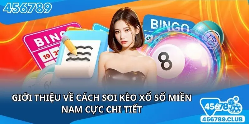 Giới thiệu về cách soi kèo xổ số miền Nam cực chi tiết