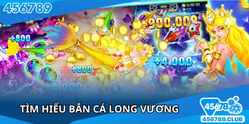 Một vài nét về tựa game bắn cá long vương