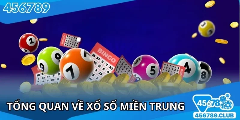 Sơ lược đôi nét về xổ số miền Trung